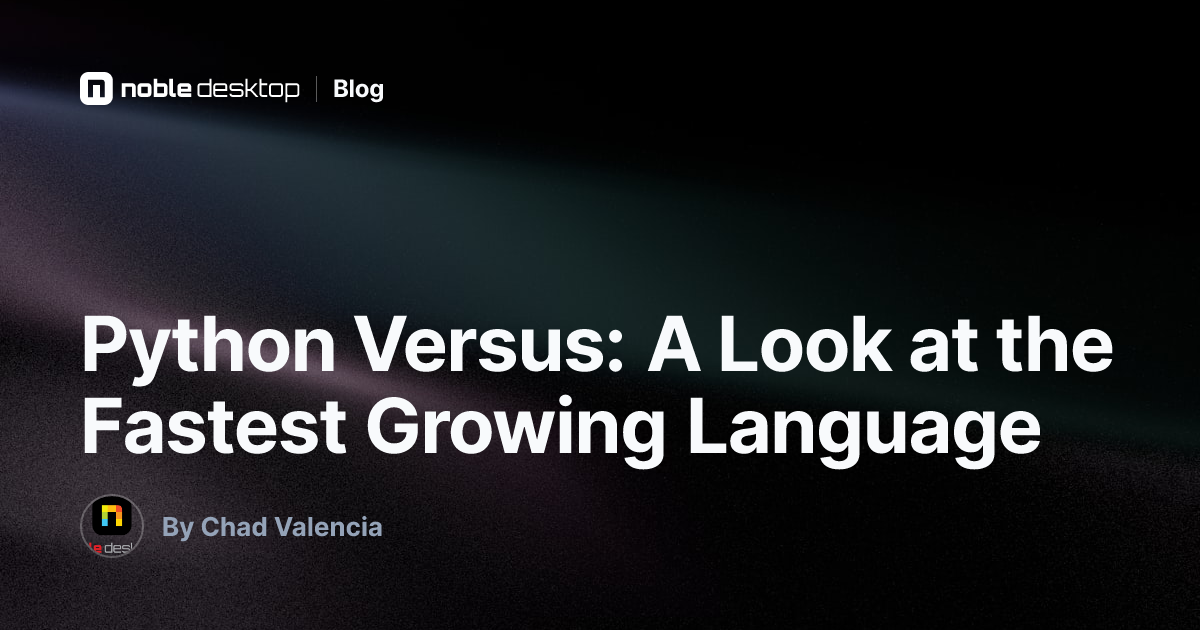 Python Versus: A Look at the Fastest Growing Language — by Chad Valencia