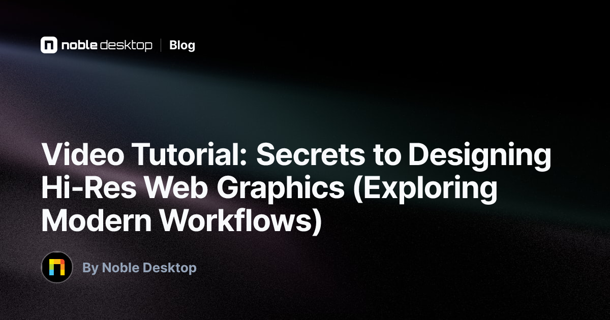 Video Tutorial: Designing Hi‑Res Web Graphics & Exploring...