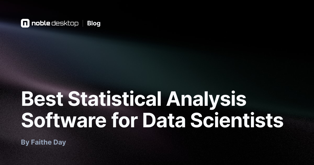 Best Statistical Analysis Software for Data Scientists — Data Science