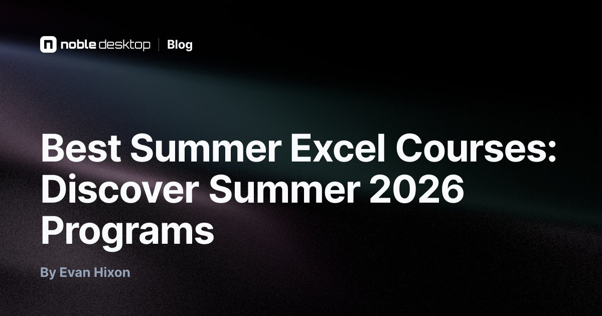 Best Summer Excel Courses: Discover Summer 2025 Programs