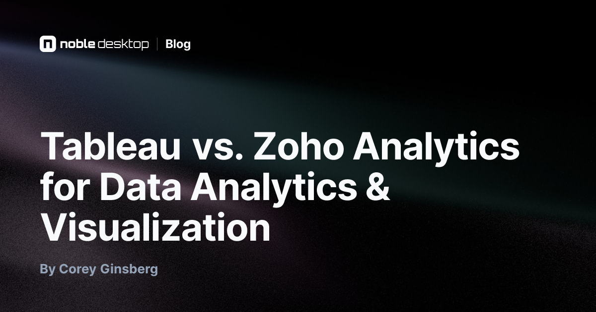 Tableau vs. Zoho Analytics for Data Analytics