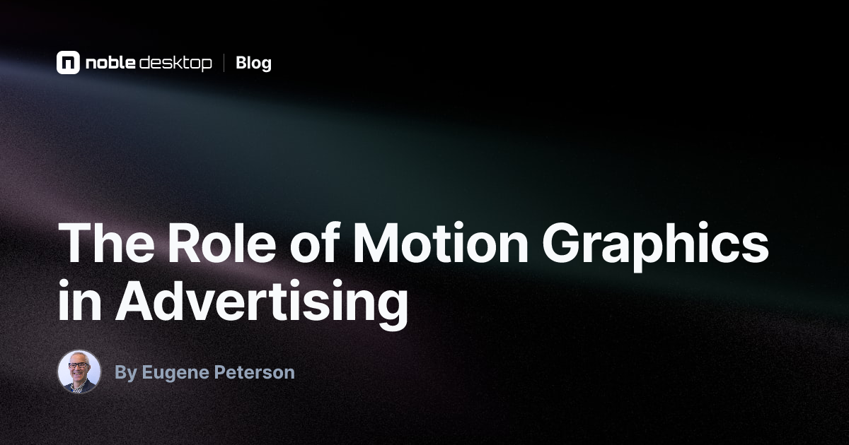 The Role of Motion Graphics in Advertising — by Eugene Peterson