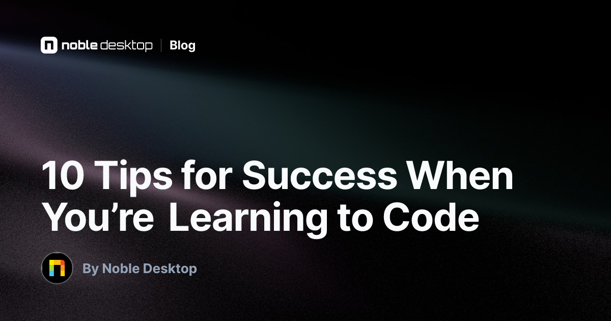 10 Tips for Success When You’re Learning to Code — Web Development