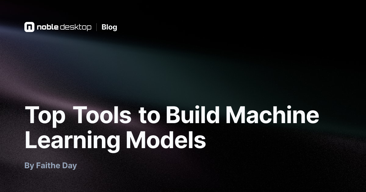 Top Tools to Build Machine Learning Models — Data Science