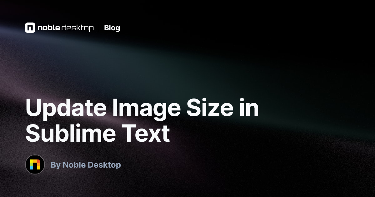 Update Image Size in Sublime Text — Coding Tips