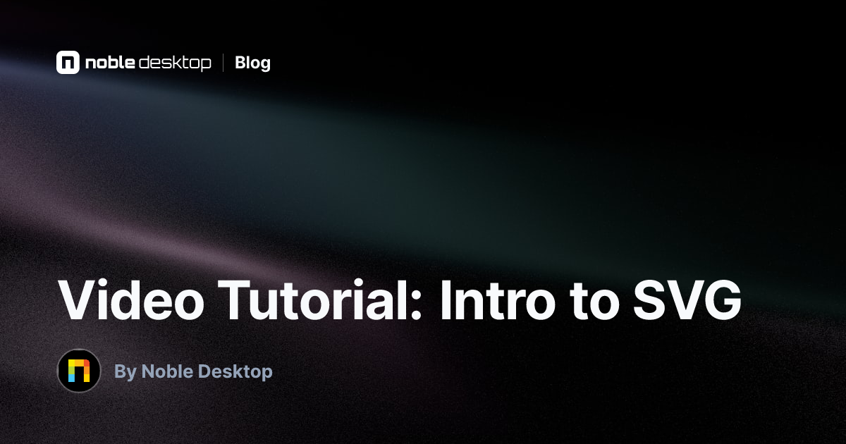 Video Tutorial: Intro to SVG — Free Classes
