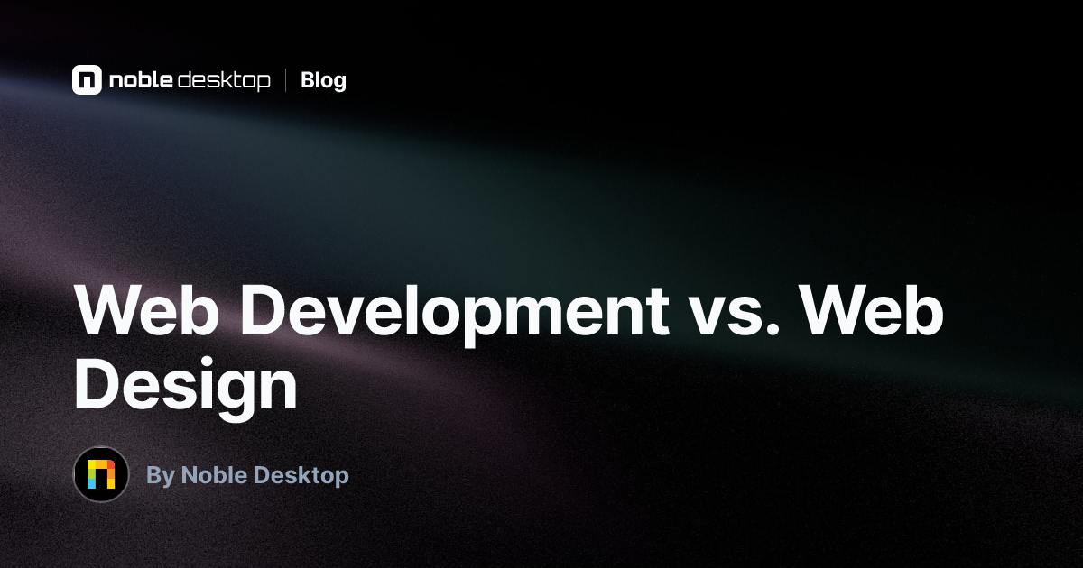 Web Development vs. Web Design — by Noble Desktop