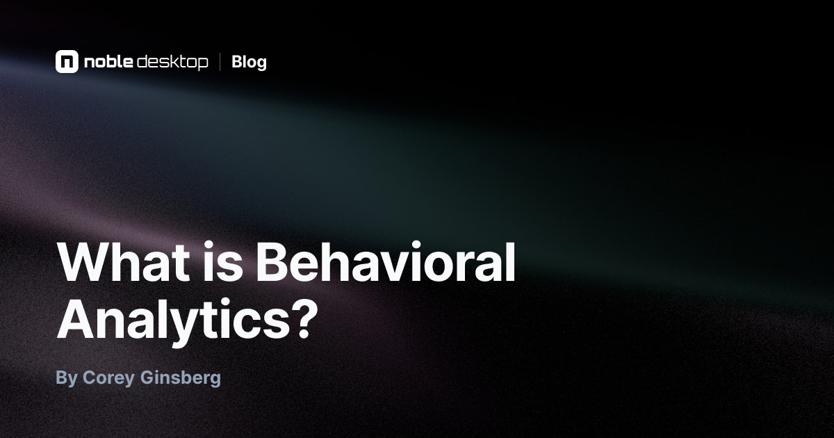 What is Behavioral Analytics? — Data Analytics