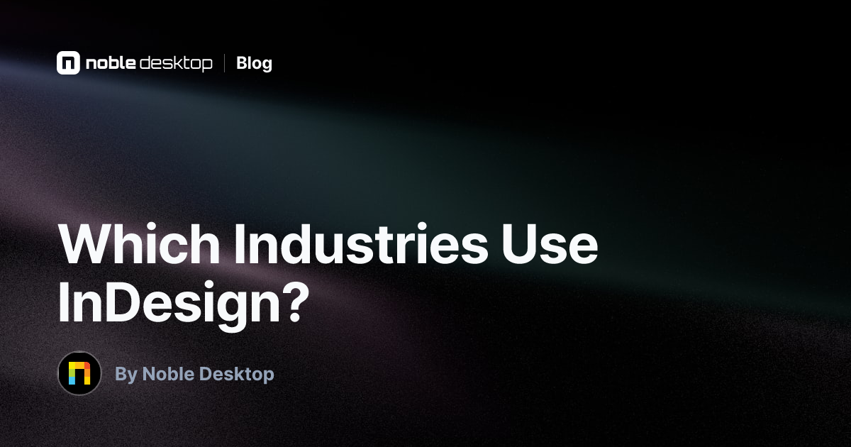 Which Industries Use InDesign? — Graphic Design
