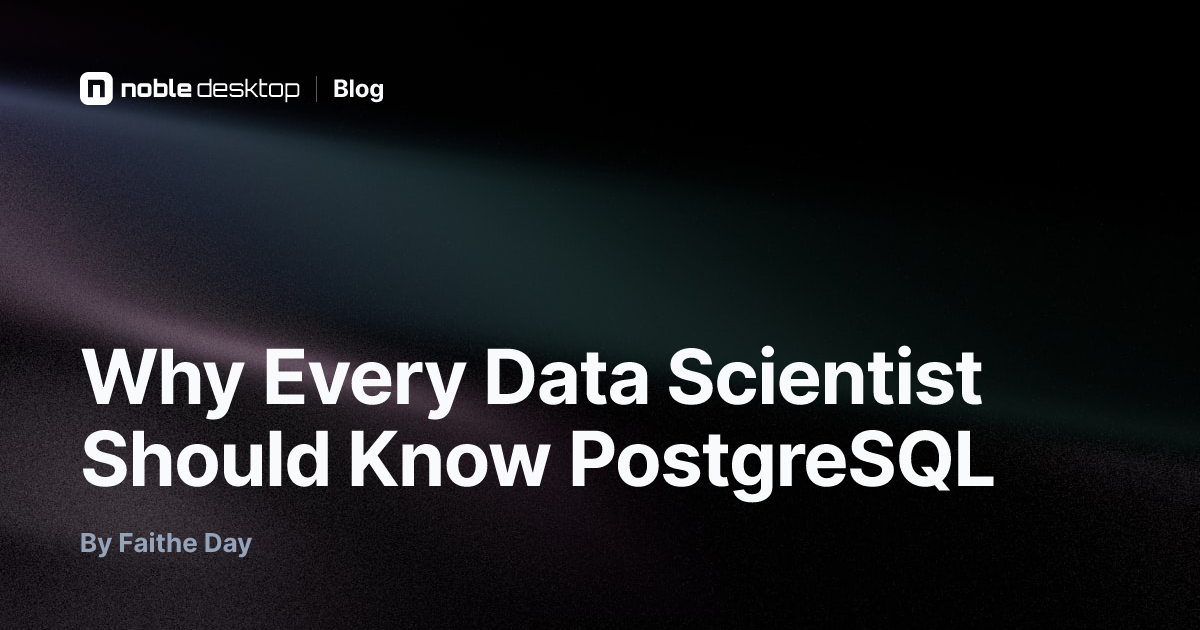 Why Every Data Scientist Should Know PostgreSQL — Data Science